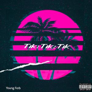 Tik:Tik:Tik !!!! (Explicit)