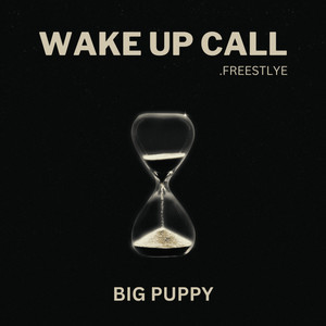 WAKE UP CALL (FREESTYLE) [Explicit]