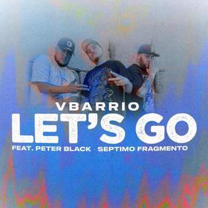 Let´s go (septimo fragmento & peter black Remix) [Explicit]