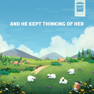 And He Kept Thinking of Her