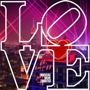 LOVE (feat. S.W.A.G.G.) (Explicit)