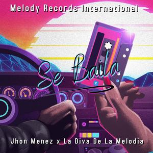 Se Baila(feat. Jhon Menez & La Diva De La Melodia)