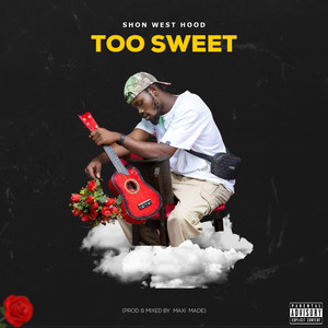 Too sweet (Explicit)