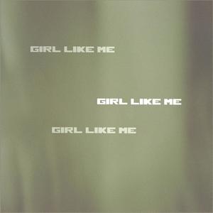 girl like me (Explicit)