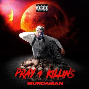 Prayin4Killins (Explicit)