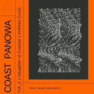 Coast Panowa 4700 (feat. Hrikhan CruzZ, Daughter of Coastal & Rahee Khan Beats) (Explicit)