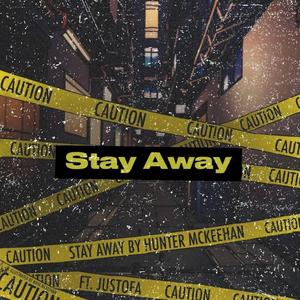 Stay Away (feat. JustOfa)