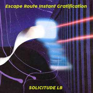 SOLICITUDE LB - Escape Route Instant Gratification