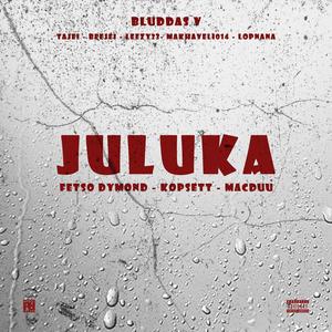 Juluka (feat. Fetso Dymond, Kopsett & MacDuu) [Explicit]