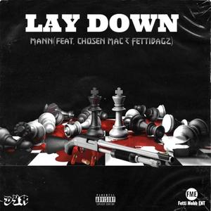 Lay Down (feat. Chosen Mac & Fetti Bagz) [Explicit]