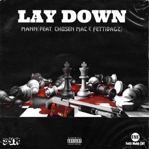 Lay Down (feat. Chosen Mac & Fetti Bagz) (Explicit)
