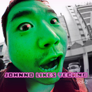 Johnno likes Techno, Vol. 2 (Explicit)