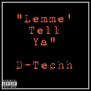 Lemme' Tell Ya (Explicit)