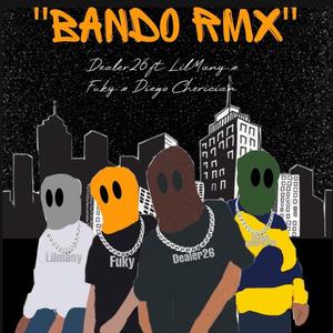 Bando(feat. Diego Cherician, Fuky & Lil Many) (Remix|Explicit)