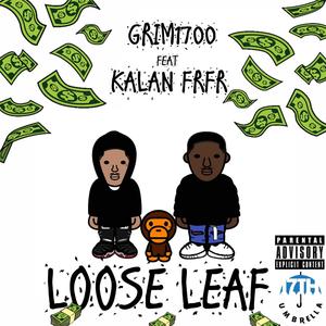 Loose leaf(feat. Kalan Frfr) (Explicit)