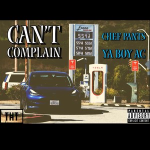 Can't Complain (feat. Ya Boy AC) [Explicit]