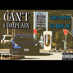 Can't Complain (feat. Ya Boy AC) (Explicit)