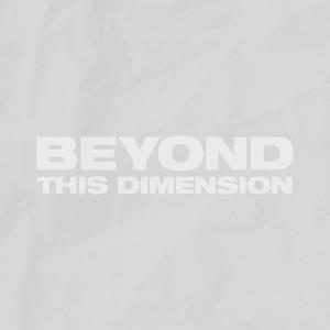 Beyond This Dimension (feat. Joshua Small & Braden Thrasher)