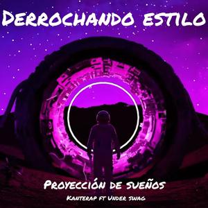 Derrochando Estilo (feat. Kanterap) (Explicit)