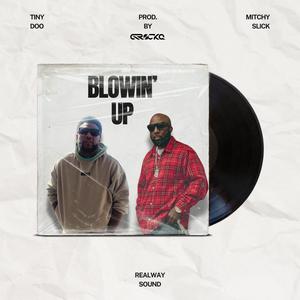 Blowin' Up (feat. Mitchy Slick & Tiny Doo) (Explicit)