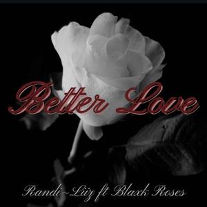 Better Love (feat. BLAXK ROSES)