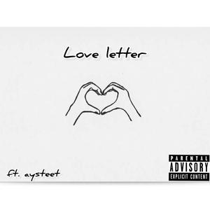 Love Letter (feat. Aystreet) (Explicit)