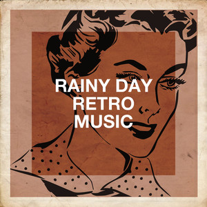 Rainy Day Retro Music