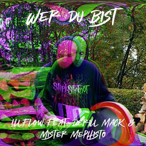 Wer du bist (feat. Derill Mack, Mister Mephisto & Rxbsen) [Explicit]