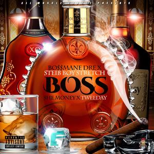 Boss (feat. Steib Boy Stretch, Tweeday & She Money) (Explicit)