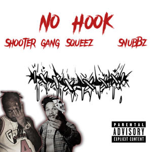 No Hook (feat. ShooterGang Squeez)