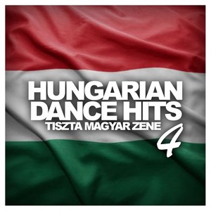 Hungarian Dance Hits: Tiszta Magyar Zene, Vol. 4