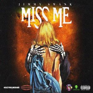 Miss Me (Explicit)