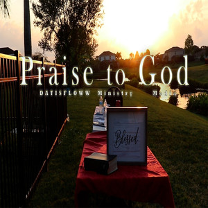 Praise to God
