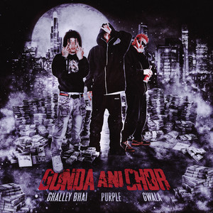 Gunda Ani Chor (Explicit)