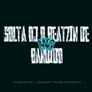 Mtg - Solta Dj O Betzin De Bandido (feat. Dj xande Bh & LekiProd) [Explicit]