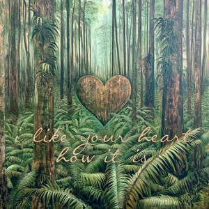 I Like Your Heart How It Is