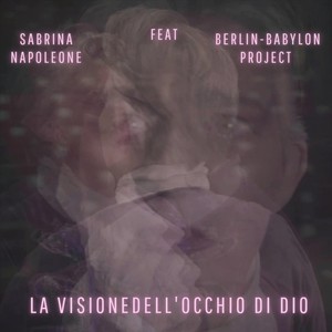 La Visione dell'Occhio di Dio (feat. Berlin-Babylon Project)