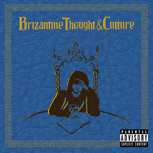 Brizantine Thought & Culture (Explicit)
