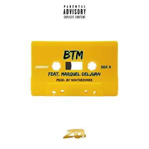 BTM (feat. Marquel Deljuan) (Explicit)