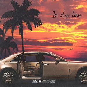 In Due Time (Explicit)