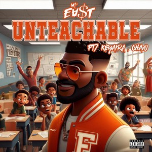 Unteachable (feat. Keyiara & Chavo) (Explicit)
