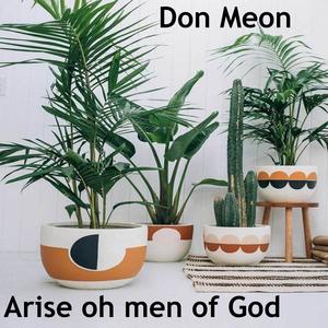 Arise oh men of God