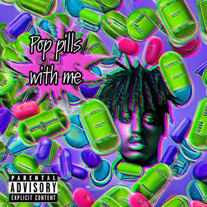 Pop Pills With Me (Explicit)