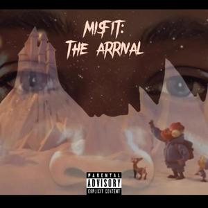 Misfit: The Arrival (Explicit)