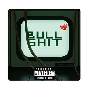 BullShit (Explicit)