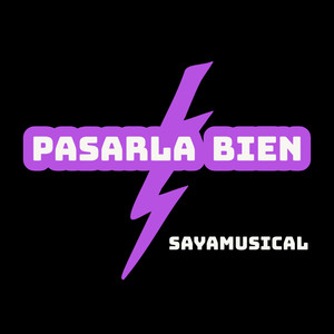 Pasarla Bien (Explicit)