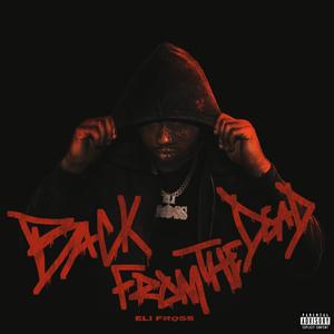 Back From The Dead (Explicit)