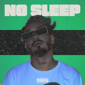 No Sleep (Slowed) [Explicit]