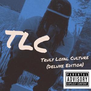 Truly Loyal Culture(Deluxe Edition) [Explicit]