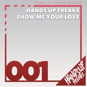 Show Me Your Love (Remixes)